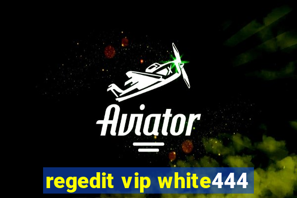 regedit vip white444